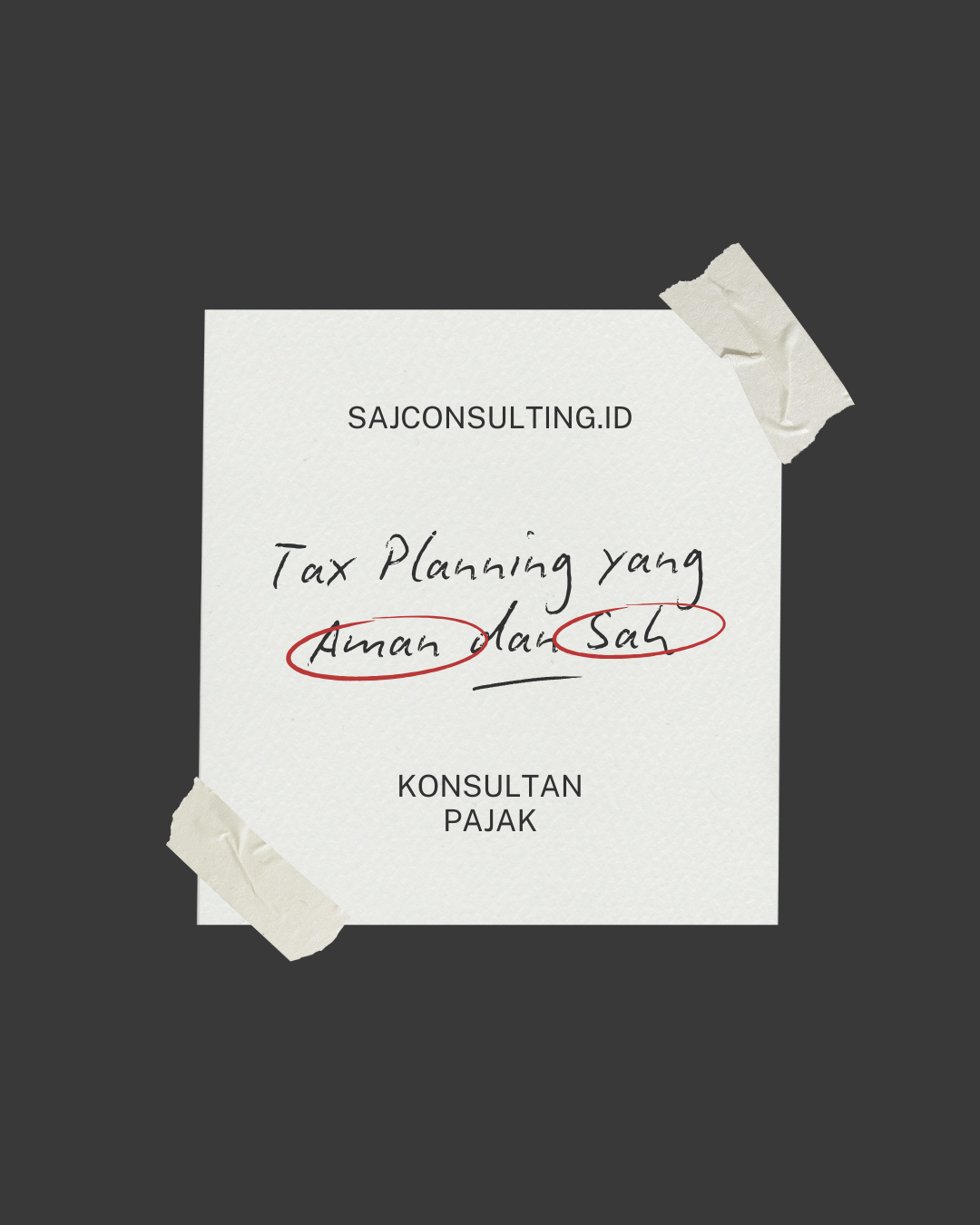 Konsultan Pajak : Penerapan Tax Planning yang Aman dan Sah