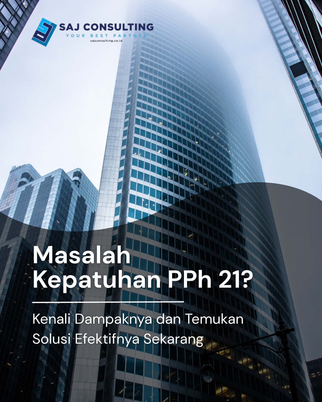 Masalah Kepatuhan PPh 21? Kenali Dampaknya dan Temukan Solusi Efektifnya Sekarang